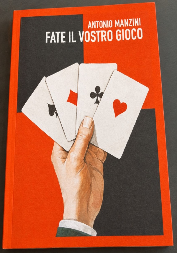 FATE IL VOSTRO GIOCO di ANTONIO MANZINI