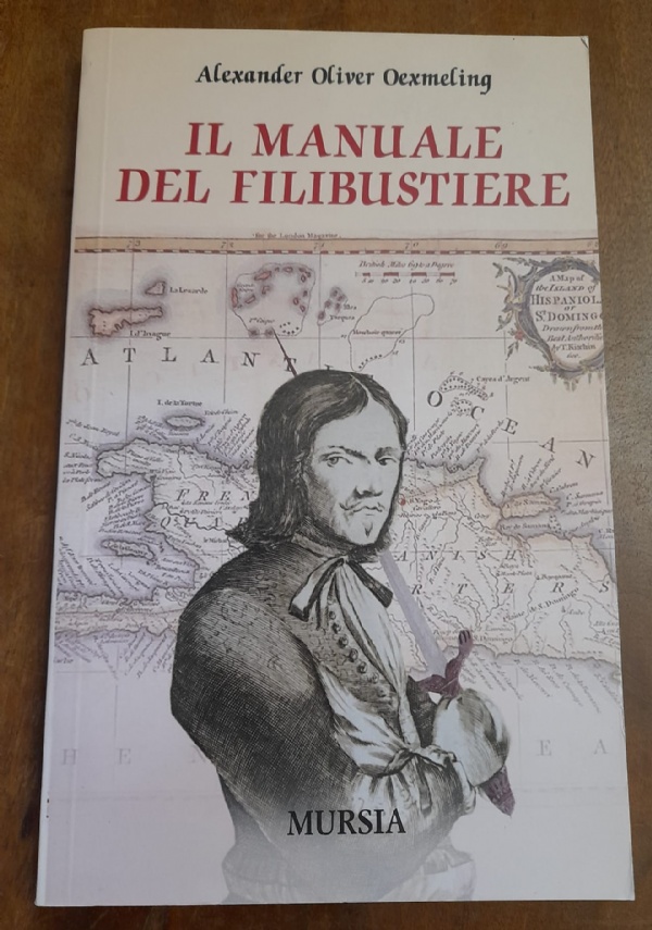 IL MANUALE DEL FILIBUSTIERE di ALEXANDER OLIVER OEXMELING