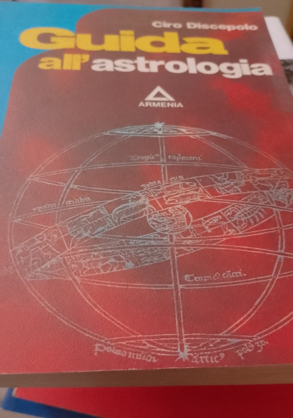 GUIDA ALL&rsquo;ASTROLOGIA di CIRO DISCEPOLO