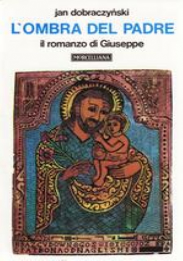 L�OMBRA DEL PADRE. IL ROMANZO DI GIUSEPPE. [ TRADUZIONE DAL POLACCO DI GIULIANA BERTONE ZIELINSKI.   TERZA EDIZIONE ITALIANA. BRESCIA, MORCELLIANA MARZO 1981 ]. di DOBRACZYNSKI, JAN