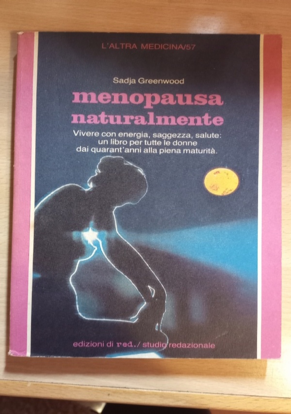 MENOPAUSA NATURALMENTE di SADJA GREENWOOD