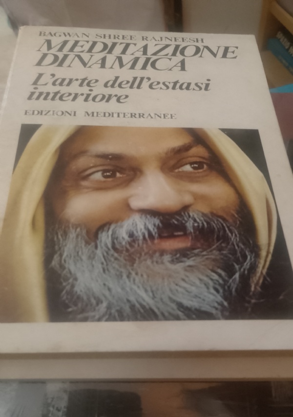 MEDITAZIONE DINAMICA di BAGWAN SHREE RAJNEESH