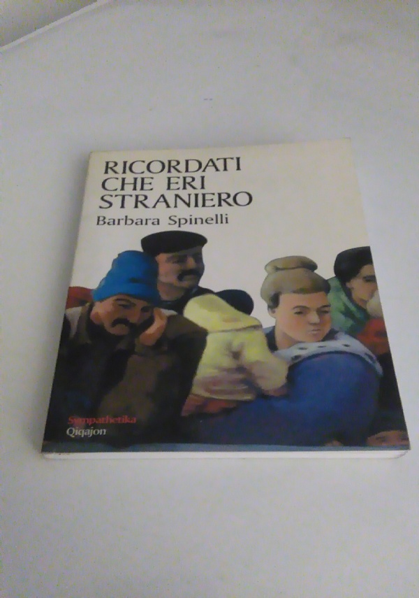 RICORDATI CHE ERI STRANIERO di SPINELLI