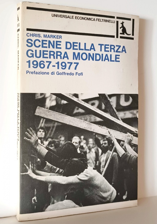 SCENE DELLA TERZA GUERRA MONDIALE 1967-1977 di CHRIS MARKER