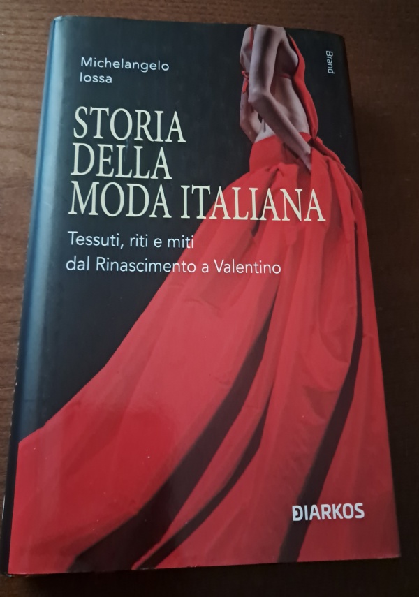 STORIA DELLA MODA ITALIANA di MICHELANGELO IOSSA