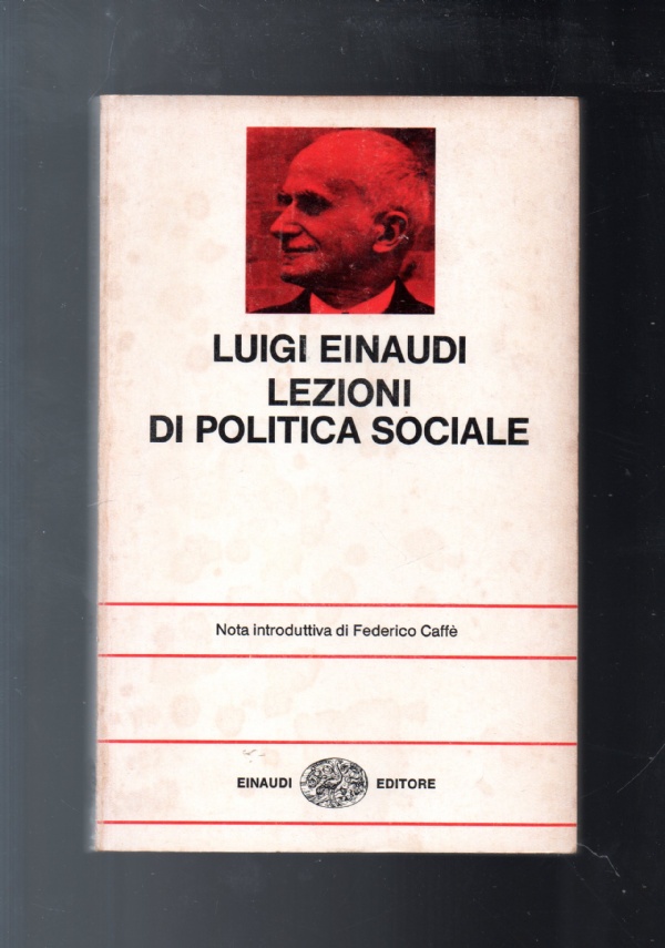 LEZIONI DI POLITICA SOCIALE di LUIGI EINAUDI
