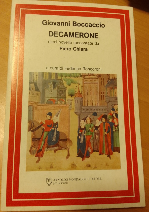 DECAMERONE DIECI NOVELLE RACCONTATE DA PIERO CHIARA di GIOVANNI BOCCACCIO