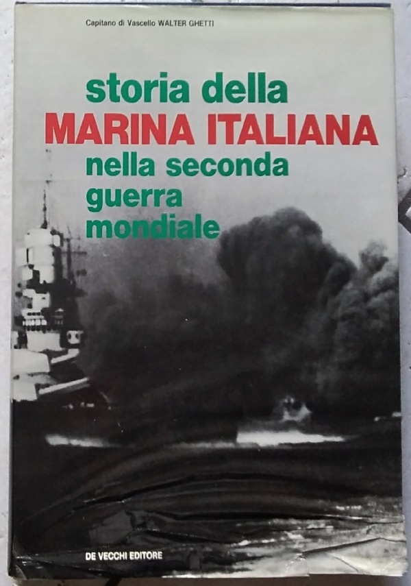 storia della marina italiana nella seconda guerra mondiale vol. 2 di 