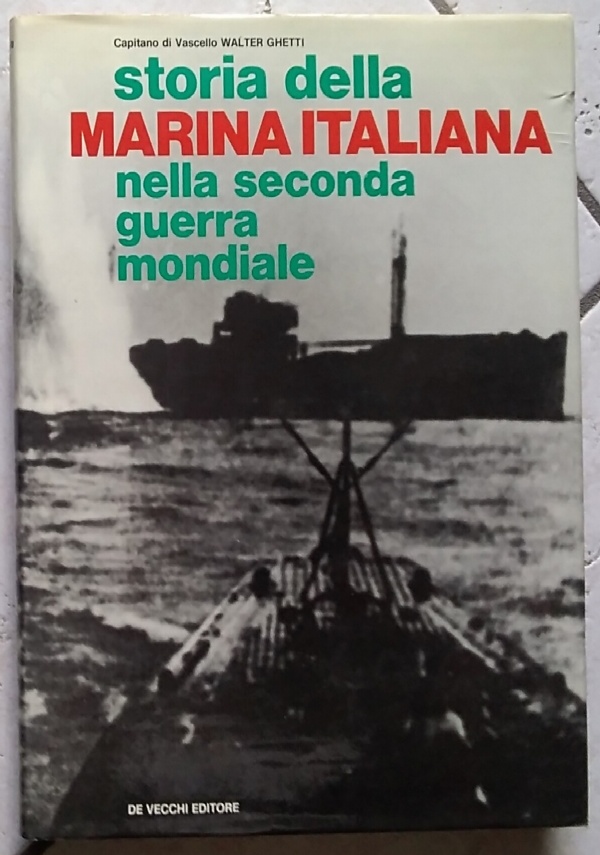 storia della marina italiana nella seconda guerra mondiale vol. 4 di 