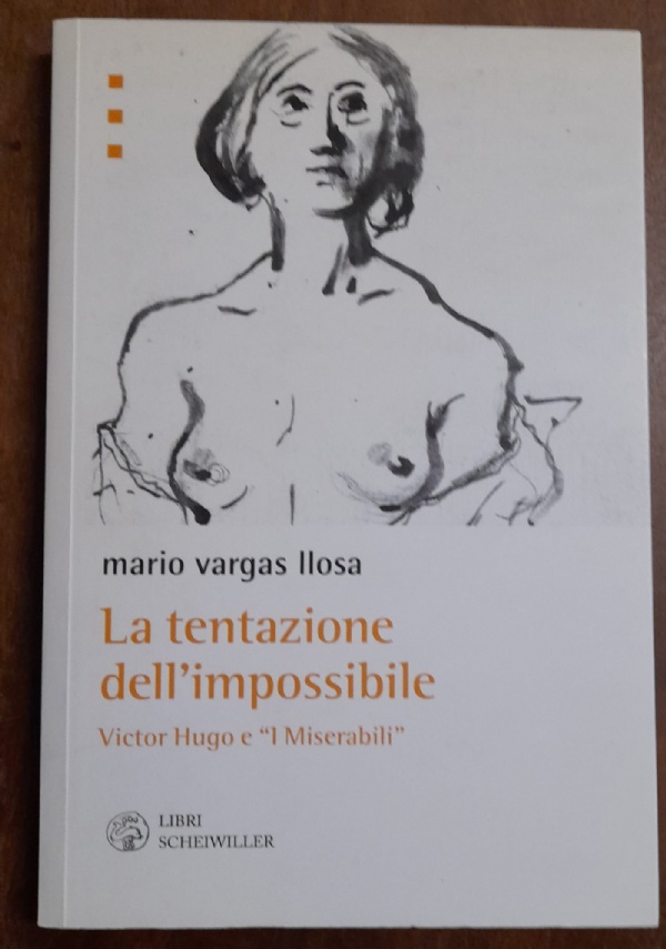 LA TENTAZIONE DELL&rsquo;IMPOSSIBILE di MARIO VARGAS ILOSA