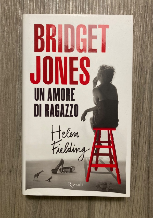 BRIDGET JONES - UN AMORE DI RAGAZZO di HELEN FIELDING