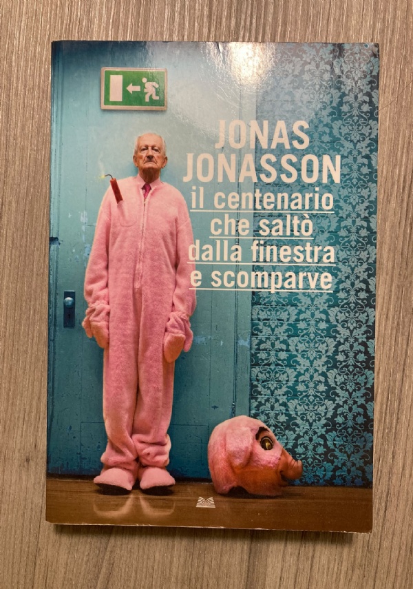 IL CENTENARIO CHE SALT� DALLA FINESTRA E SCOMPARVE di JONAS JONASSON
