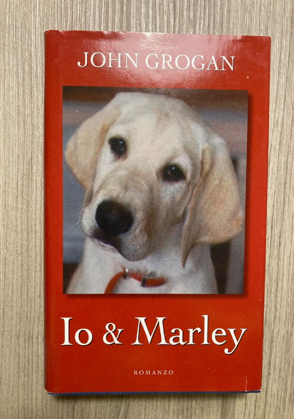 IO & MARLEY di JOHN GROGAN