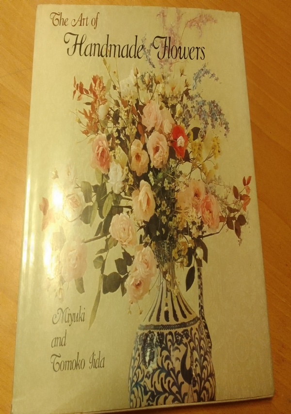 THE ART OF HANDMADE FLOWERS di MIYUKI AND TOMOKO IIDA