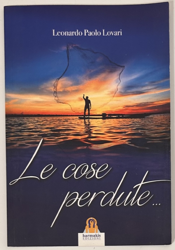 LE COSE PERDUTE... di LEONARDO PAOLO LOVARI