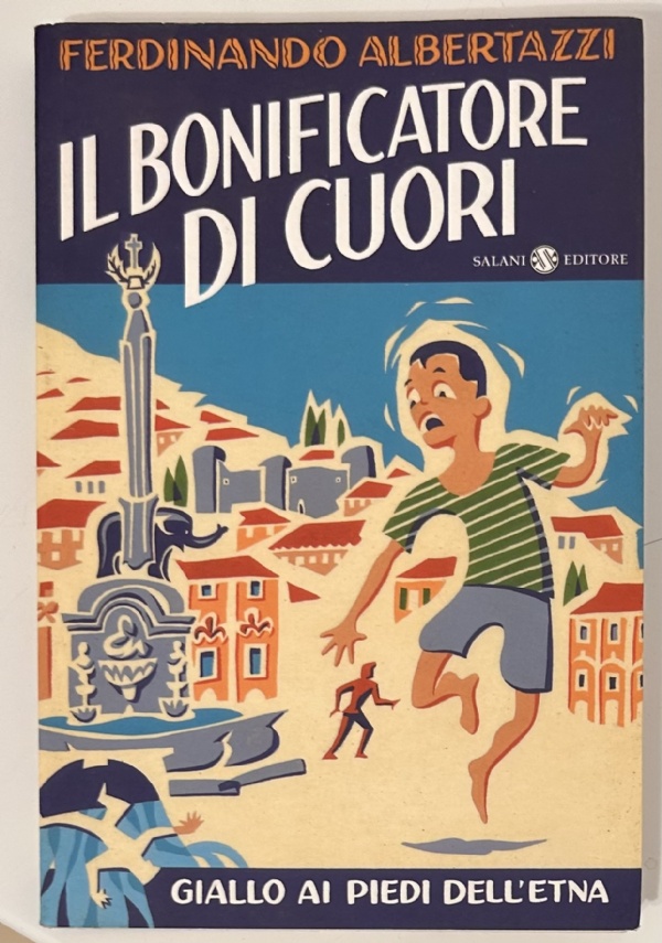 IL BONIFICATORE DI CUORI di FERDINANDO ALBERTAZZI