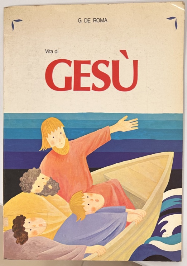 VITA DI GES� di GIUSEPPINO DE ROMA