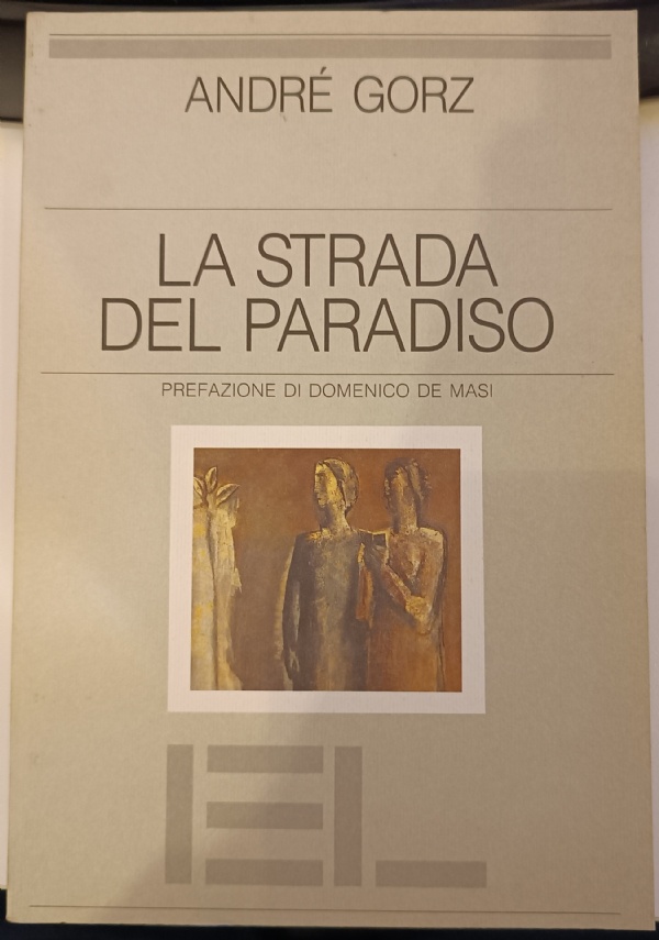 LA STRADA DEL PARADISO di GORZ ANDRE&RSQUO;
