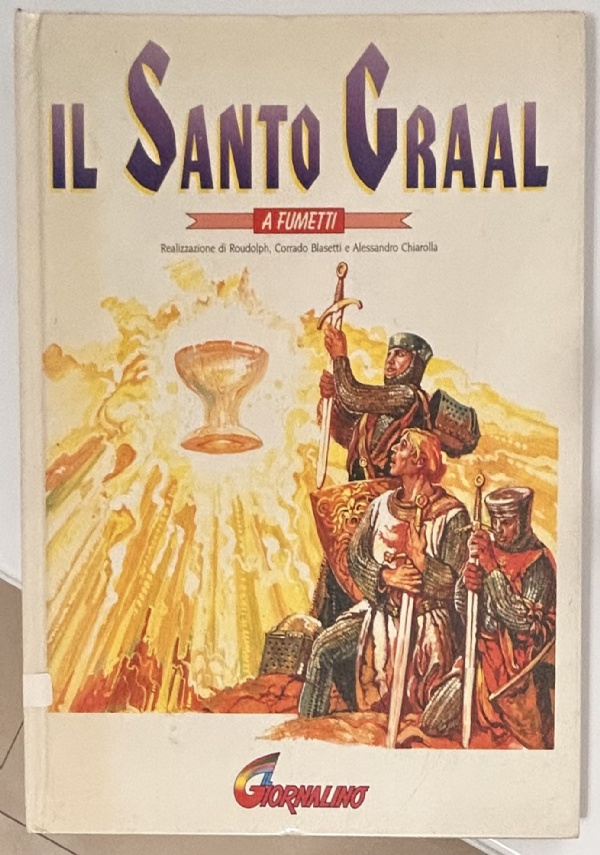 IL SANTO GRAAL A FUMETTI di ROUDOLPH, CORRADO BLASETTI, ALESSANDRO CHIAROLLA