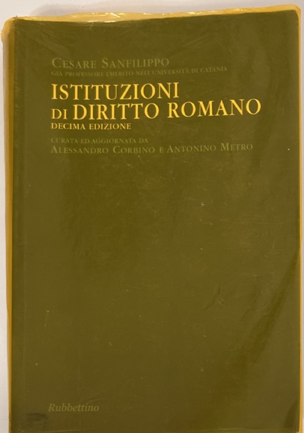 ISTITUZIONI DI DIRITTO ROMANO DECIMA EDIZIONE di CESARE SANFILIPPO