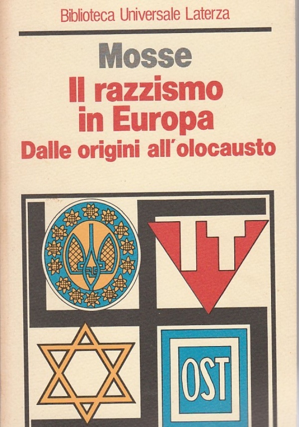 IL RAZZISMO IN EUROPA DALLE ORIGINI ALL�OLOCAUSTO di GEORG L. MOSSE