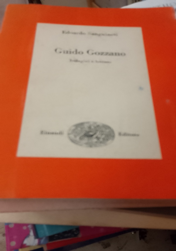 GUIDO GOZZANO di EDOARDO SANGUINETI