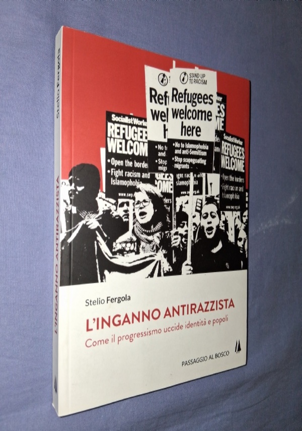 L&rsquo;INGANNO ANTIRAZZISTA di STEFANO FREGOLA