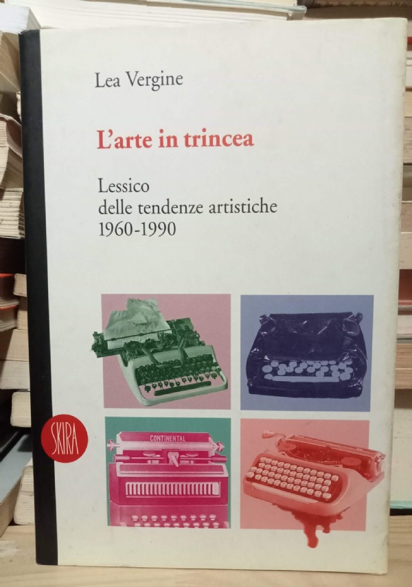 L&rsquo;ARTE IN GIOCO La funzione del critico  il ruolo dell&rsquo;artista Dal 68 a oggi vent&rsquo;anni di critica militante di 