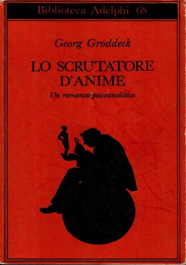 LO SCRUTATORE D&rsquo;ANIME di GRODDECK GEORG