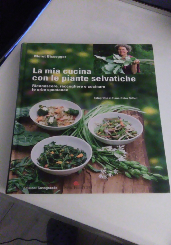 LA MIA CUCINA CON LE PIANTE SELVATICHE di BISSEGGER