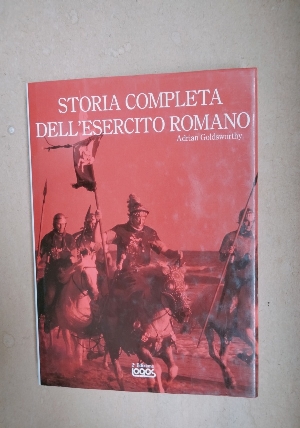 STORIA COMPLETA DELL&rsquo;ESERCITO ROMANO di ADRIAN GOLDSWORTHY