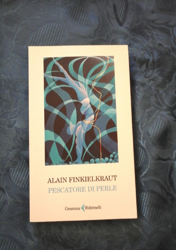 PESCATORE DI PERLE di FINKIELKRAUT ALAIN