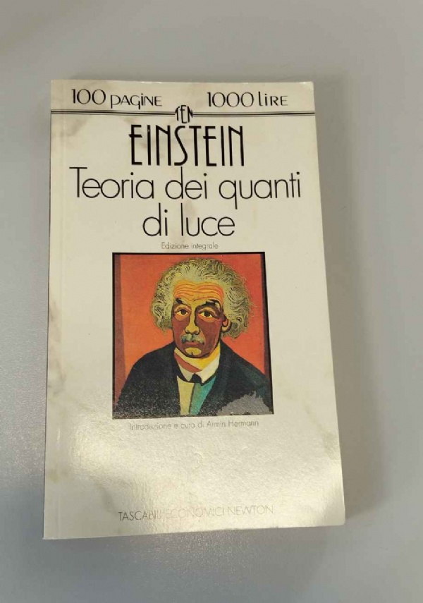 TEORIA DEI QUANTI DI LUCE di EINSTEIN ALBERT
