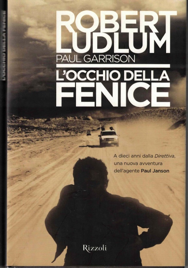 L&rsquo;OCCHIO DELLA FENICE di ROBERT LUDLUM- PAUL GARRSION