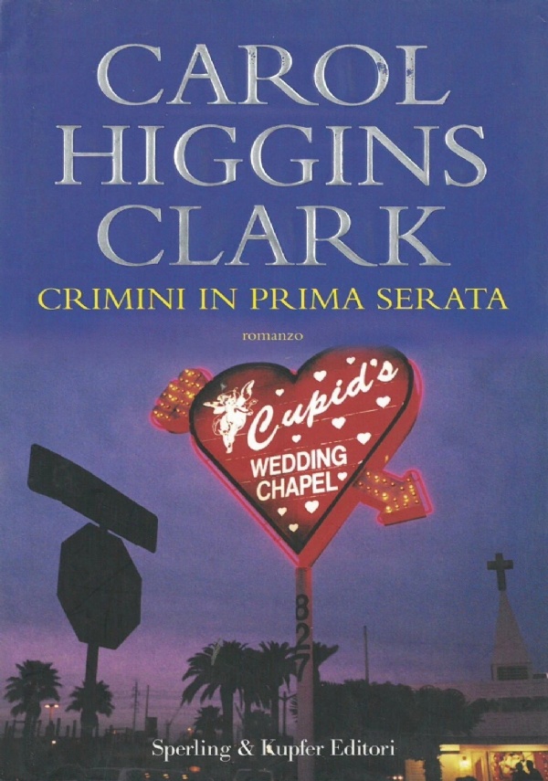 CRIMINI IN PRIMA SERATA di CAROL HIGGINS CLARK
