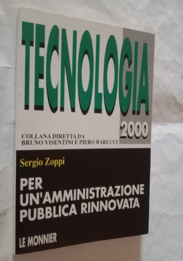 TECNOLOGIA 2000 PER UN� AMMINISTRAZIONE PUBBLICA RINNOVATA di SERGIO ZOPPI