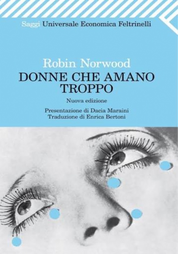 DONNE CHE AMANO TROPPO di ROBIN NORWOOD