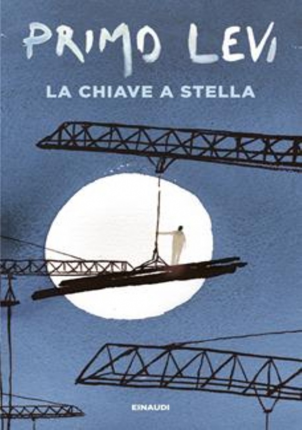 LA CHIAVE A STELLA di PRIMO LEVI
