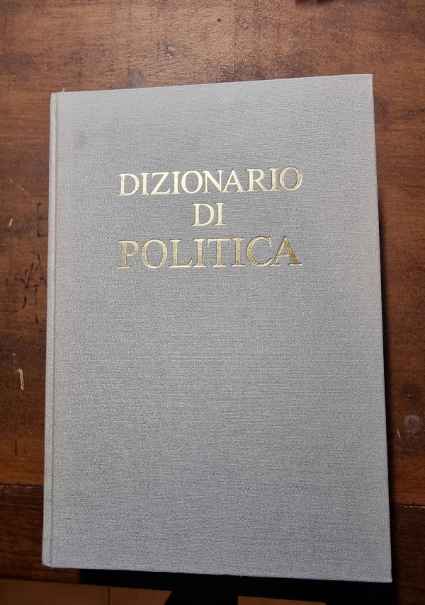 DIZIONARIO DI POLITICA di N.BOBBIO - N. MATTEUCCI - G.PASQUINO