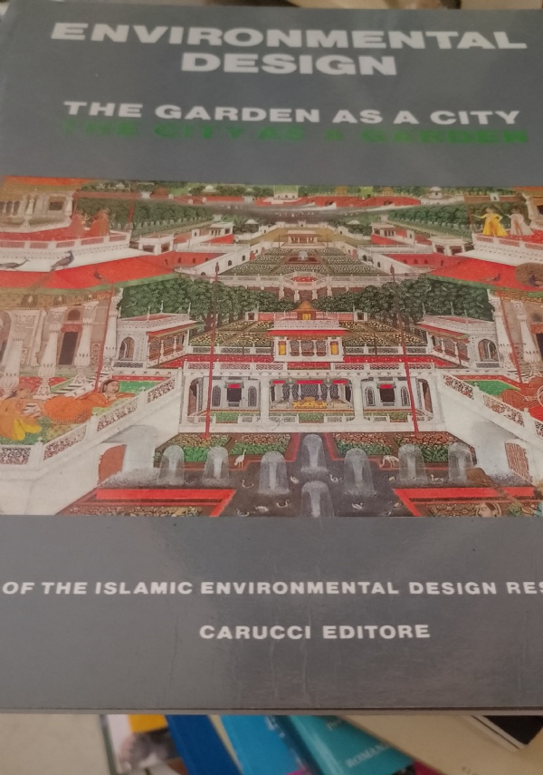 ENVIRONMENTAL DESIGN - THE GARDEN AS A CITY di AUTORI VARI