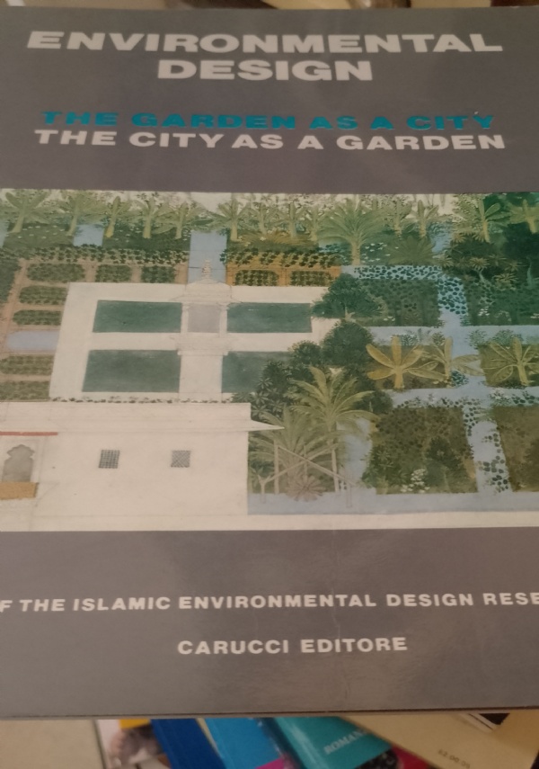 ENVIRONMENTAL DESIGN - THE GARDEN AS A CITY - THE CITY AS A GARDEN di AUTORI VARI