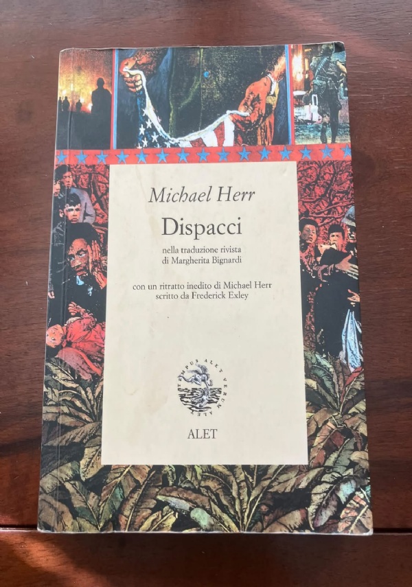 DISPACCI CON UN RITRATTO INEDITO DI MICHAEL HERR SCRITTO DA FREDERICK EXLEY TESTO RARO di MICHAEL HERR