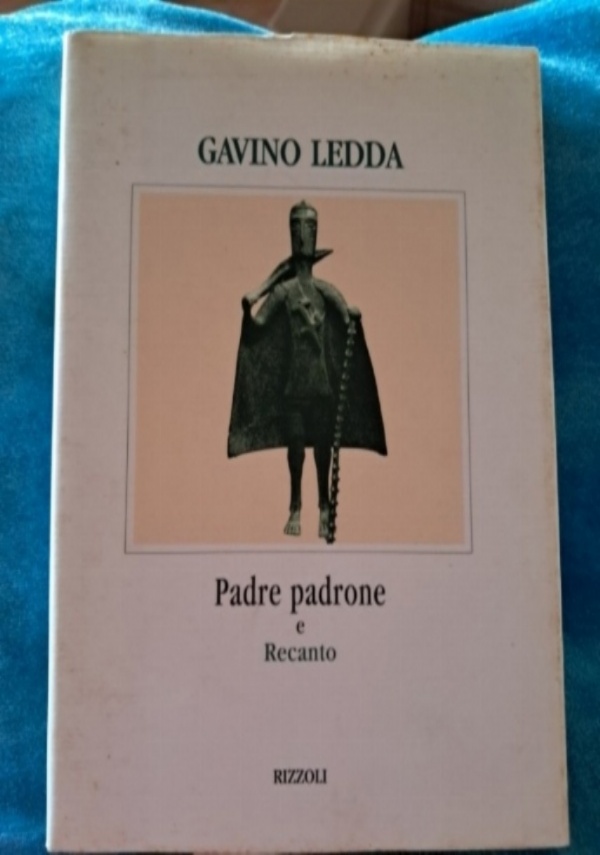 PADRE PADRONE E RECANTO di GAVINO LEDDA