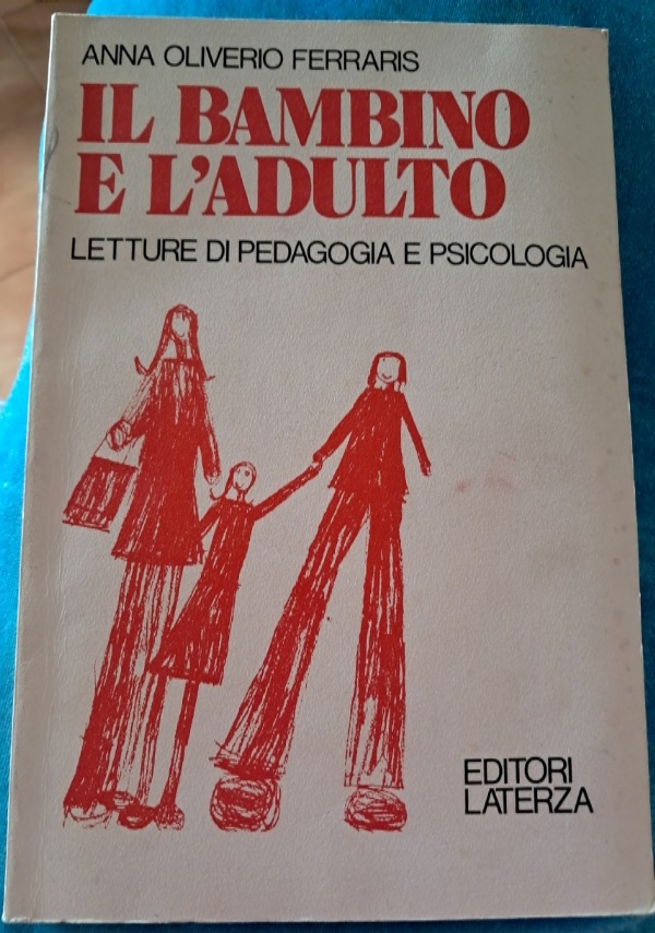 IL BAMBINO E L�ADULTO di OLIVIERIO FERRARIS