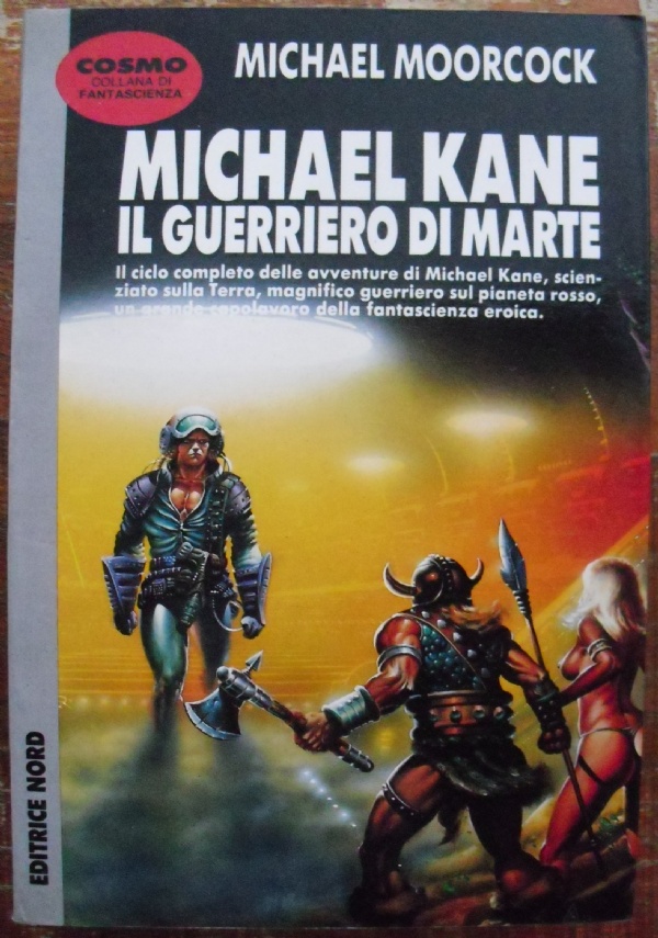 MICHAEL KANE IL GUERRIERO DI MARTE - LIBRO ROMANZO COLLANA DI FANTASCIENZA COSMO PRIMA EDIZIONE di MICHAEL MOORCOCK