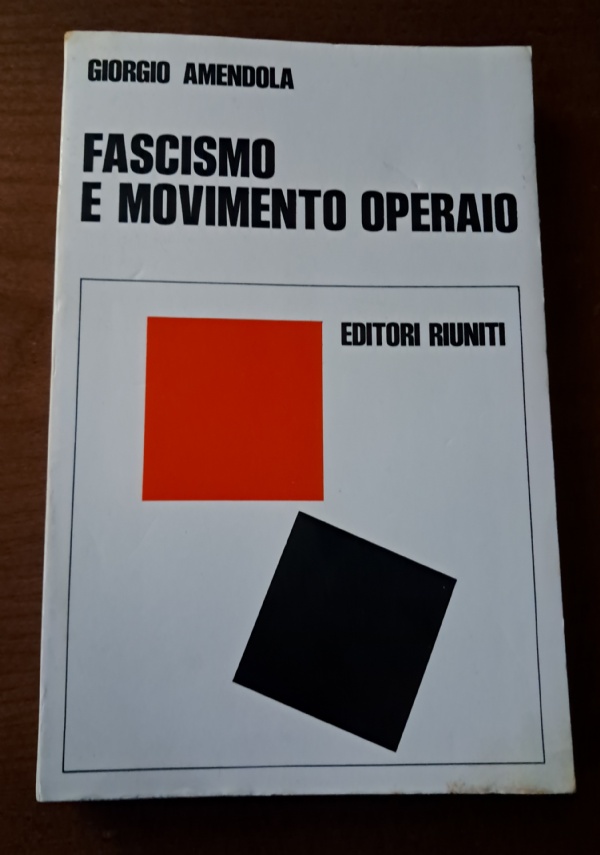 FASCISMO E MOVIMENTO OPERAIO di GIORGIO AMENDOLA