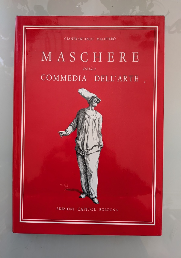 MASCHERE DELLA COMMEDIA DELL&rsquo;ARTE di MALIPIERO GIANFRANCESCO
