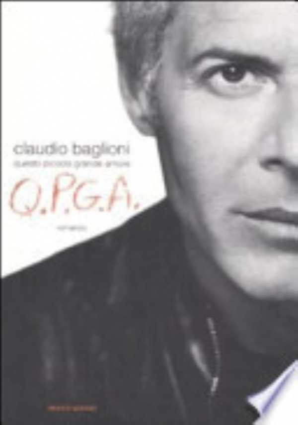 QUESTO PICCOLO GRANDE AMORE di CLAUDIO BAGLIONI