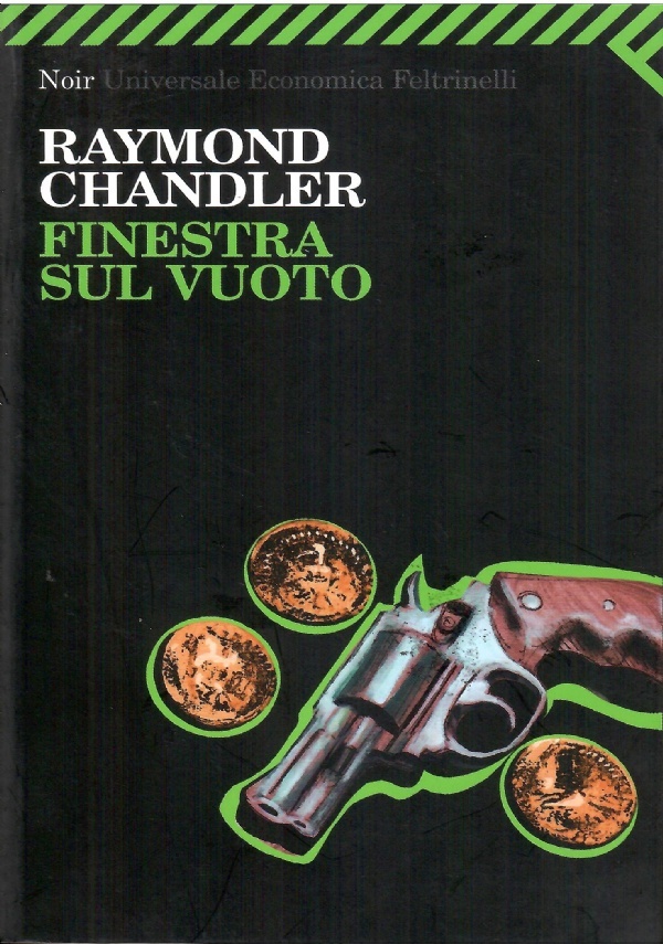 FINESTRA SUL VUOTO di RAYMOND CHANDLER